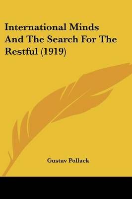 International Minds And The Search For The Restful (1919) (Paperback)