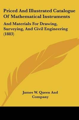 Priced And Illustrated Catalogue Of Mathematical Instruments