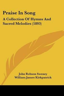 Praise In Song 9781437083965 (Paperback)