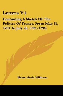 Letters V4 By Helen Maria Williams 9781437084443 (Paperback)