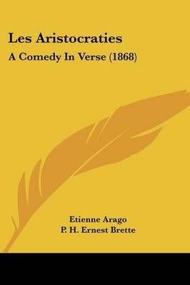 Les Aristocraties By Etienne Arago 9781437086317 (Paperback)