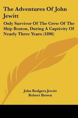 The Adventures Of John Jewitt 9781437094374 (Paperback)