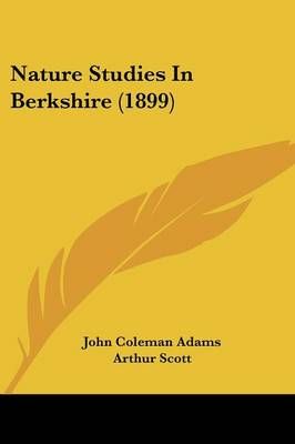Nature Studies In Berkshire (1899) 9781437105025 (Paperback)