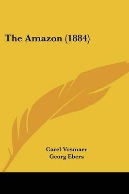 The Amazon (1884) 9781437105421 (Paperback)