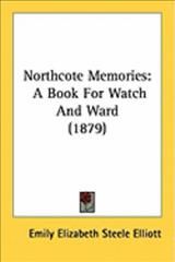 Northcote Memories By Emily Elizabeth Steele Elliott 9781437106435