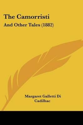 The Camorristi By Margaret Galletti Di Cadilhac 9781437114188