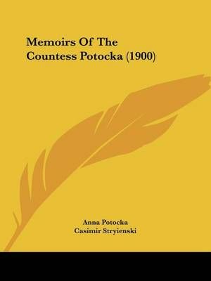 Memoirs Of The Countess Potocka (1900) 9781437130164 (Paperback)