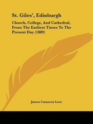 St. Giles', Edinburgh By James Cameron Lees 9781437145427 (Paperback)