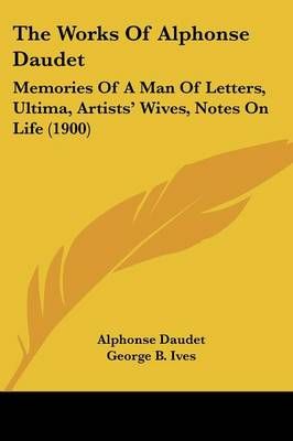 The Works Of Alphonse Daudet 9781437147971 (Paperback)