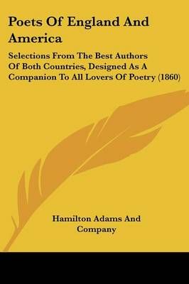 Poets Of England And America By Hamilton Adams And Company (Paperback)