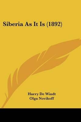 Siberia As It Is (1892) 9781437152104 (Paperback)