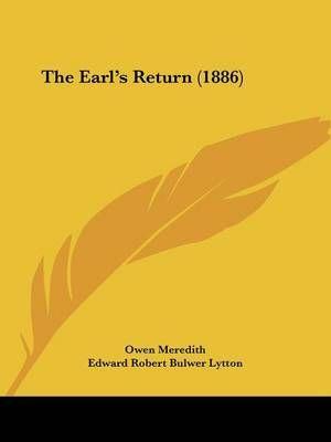The Earl's Return (1886) 9781437162424 (Paperback)