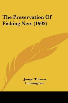 The Preservation Of Fishing Nets (1902) By Joseph Thomas Cunningham