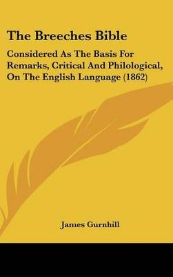 The Breeches Bible By James Gurnhill 9781437217728 (Hardback)