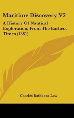 Maritime Discovery V2 By Charles Rathbone Low 9781437256284 (Hardback)