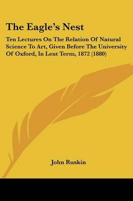 The Eagle's Nest By John Ruskin 9781437298239 (Paperback)