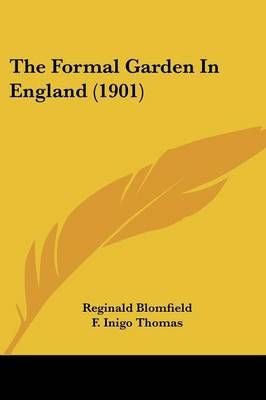The Formal Garden In England (1901) 9781437303124 (Paperback)