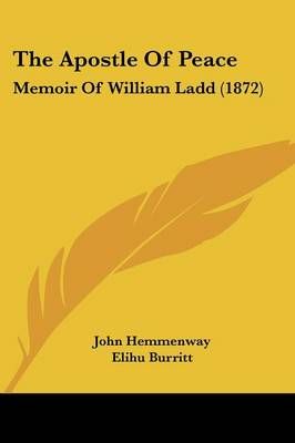 The Apostle Of Peace By John Hemmenway 9781437303704 (Paperback)