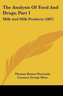 The Analysis Of Food And Drugs, Part 1 9781437310733 (Paperback)