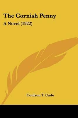 The Cornish Penny By Coulson T Cade 9781437312539 (Paperback)