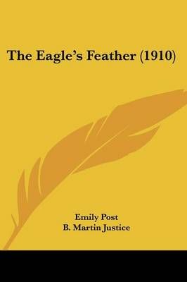 The Eagle's Feather (1910) 9781437312591 (Paperback)