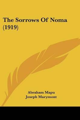The Sorrows Of Noma (1919) 9781437317220 (Paperback)
