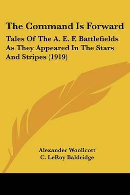 The Command Is Forward 9781437319149 (Paperback)