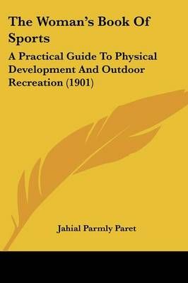 The Woman's Book Of Sports By Jahail Permly Paret 9781437347562