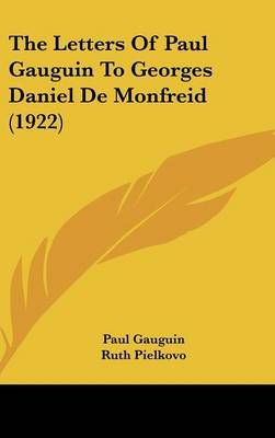 The Letters Of Paul Gauguin To Georges Daniel De Monfreid (1922)
