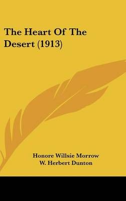 The Heart Of The Desert (1913) 9781437400816 (Hardback)