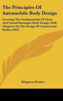 The Principles Of Automobile Body Design By Kingston Forbes (Hardback)