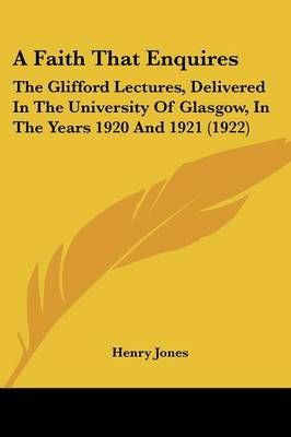 A Faith That Enquires By Henry Jones 9781437453010 (Paperback)