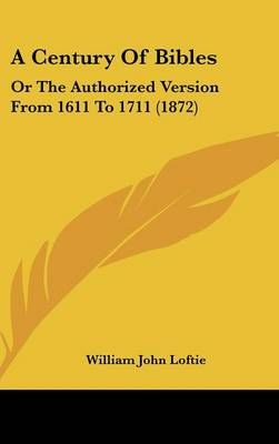 A Century Of Bibles By William John Loftie 9781437482621