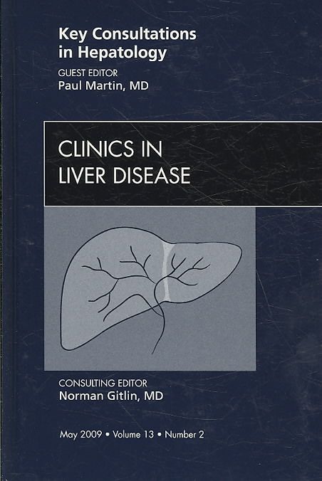 Key Consultations in Hepatology, An Issue of Clinics in Liver Disease