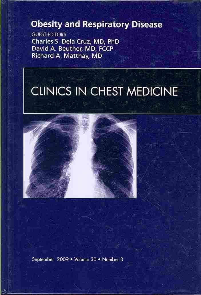 Obesity and Respiratory Disease, An Issue of Clinics in Chest Medicine