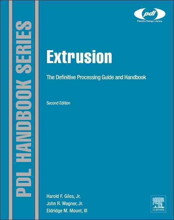 Extrusion By Harold F. Giles, John R. Wagner, Eldridge M. Mount