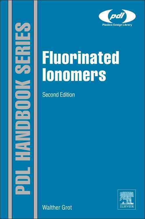 Fluorinated Ionomers By Walther Grot 9781437744576 (Hardback)