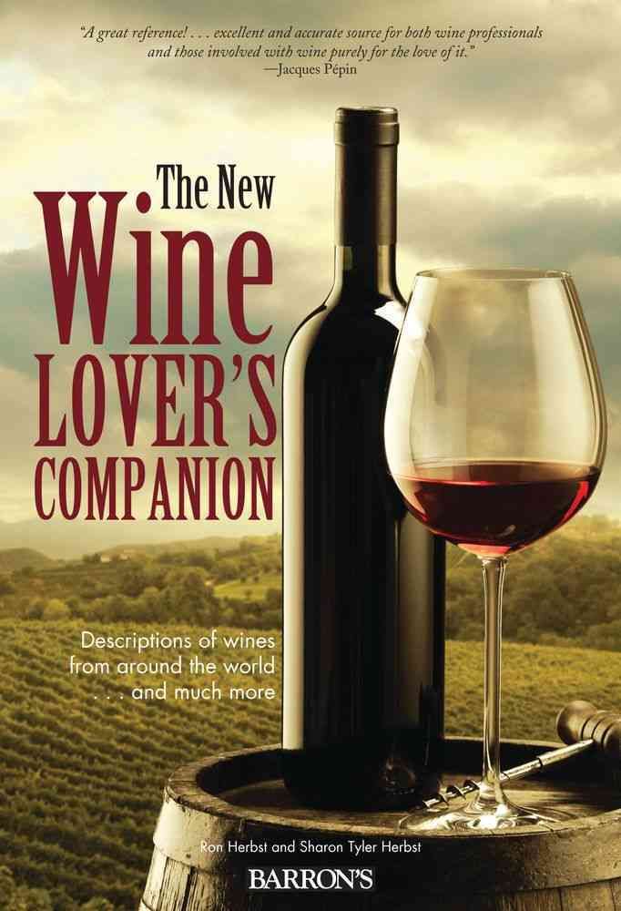 The New Wine Lover's Companion By Ron Herbst, Sharon Tyler Herbst