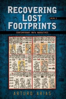 Recovering Lost Footprints, Volume 2 By Arturo Arias 9781438472584