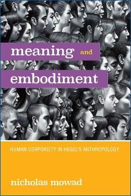 Meaning and Embodiment By Nicholas Mowad 9781438475578 (Hardback)