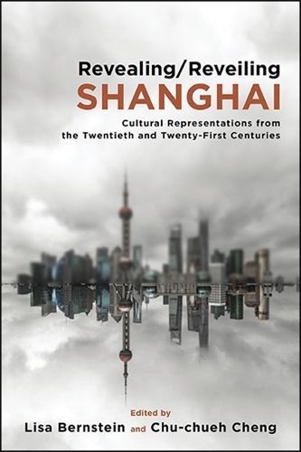 Revealing/reveiling Shanghai 9781438479255 (Hardback)