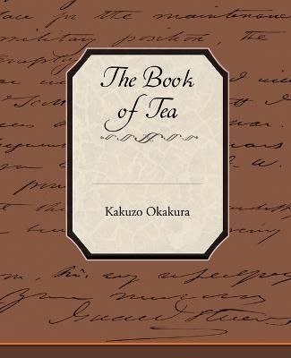 The Book of Tea By Kakuzo Okakura 9781438512808 (Paperback)