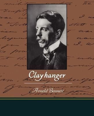 Clayhanger By Arnold Bennett 9781438513188 (Paperback)