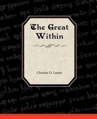 The Great Within By Christian D Larson 9781438528199 (Paperback)