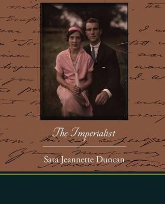 The Imperialist By Sara Jeannette Duncan 9781438529967 (Paperback)