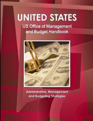 US Office of Management and Budget Handbook - Adminstrative, Management and Budgeting Strategies