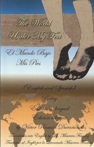 The World Under My Feet By Victor Ramon Duranona 9781438907451