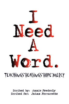 I Need A Word. By JoAnn Ferrarotto 9781438912370 (Paperback)