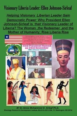 Visionary Liberia Leader By Dr.Amos Mohammed D. Sirleaf 9781438915173