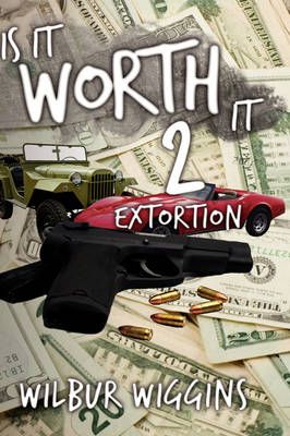Is It Worth It 2 By Wilbur Wiggins 9781438921945